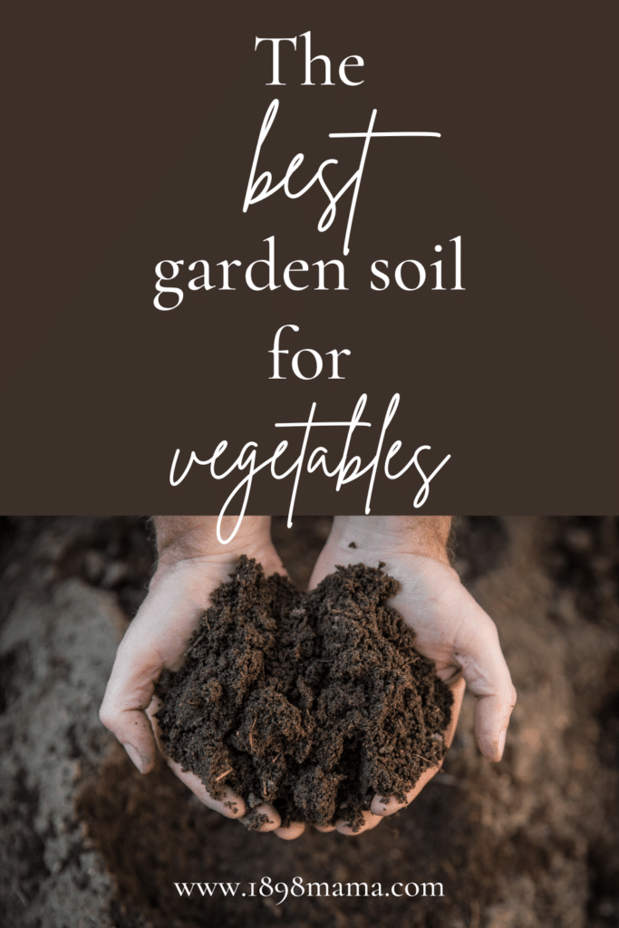 the best garden soil for vegetables pin